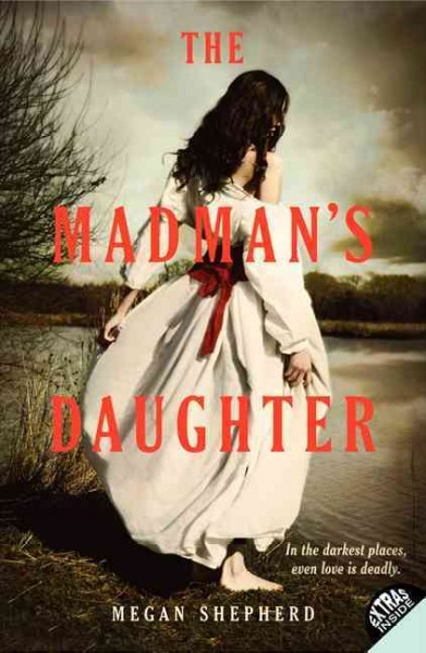 The madman's daughter / Megan Shepherd.
