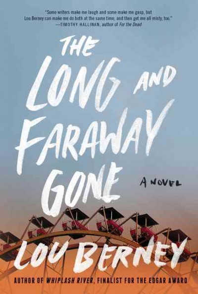 The long and faraway gone / Lou Berney.