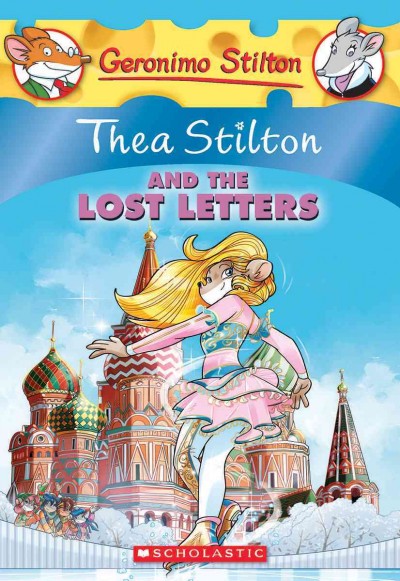 Thea Stilton and the lost letters / text by Thea Stilton ; cover by Giuseppe Facciotto (pencils) and Flavio Ferron (color) ; illustrations by Barbara Pellizazari and Chiara Balleelo (penciles), Valeria Cairoli (base color), and Daniele Verzini (color) ; graphics by Elena Del Maso ; special thanks to Beth Dunfey ; translated by Emily Clement ; interior design by Kay Petronio.