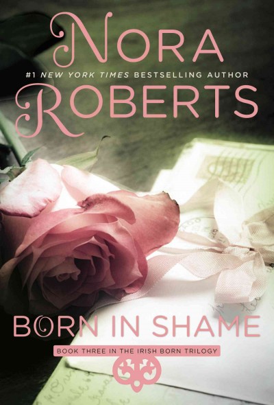 Born in shame / Nora Roberts.
