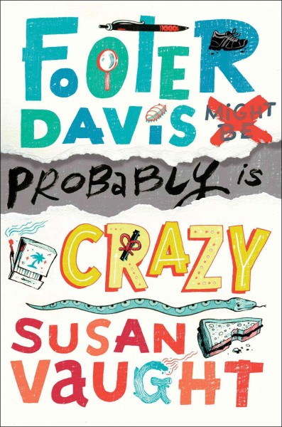 Footer Davis probably is crazy / Susan Vaught ; illustrations by Jennifer Black Reinhardt.