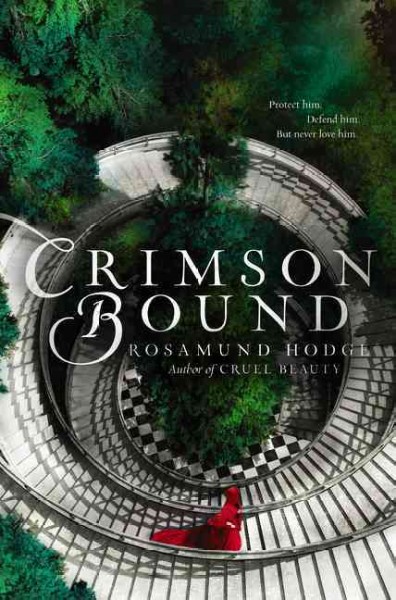 Crimson bound / Rosamund Hodge.