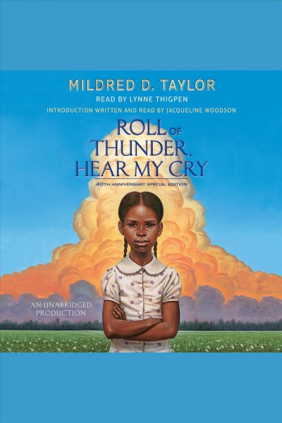 Roll of thunder, hear my cry [electronic resource] / Mildred D. Taylor.
