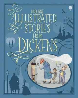 Usborne illustrated stories from Dickens / adapted by Mary Sebag-Montefiore ; illustrated by Barry Ablett.