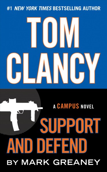 Support and defend / a campus novel by Mark Greaney.