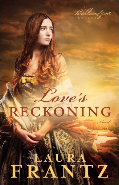 Love's Reckoning [electronic resource] : A Novel.