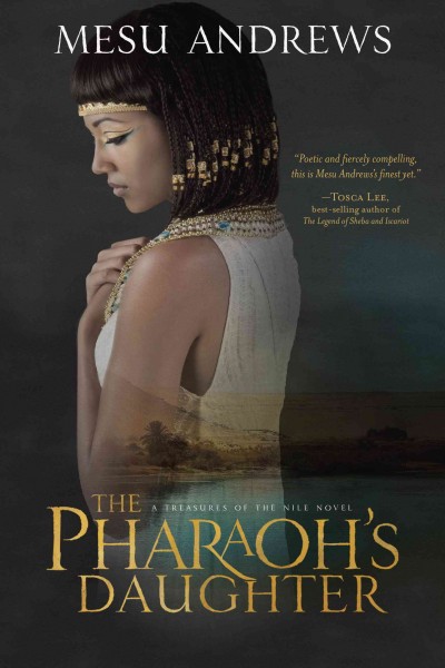 The pharaoh's daughter : a treasures of the Nile novel / Mesu Andrews.