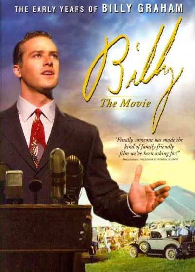 Billy [DVD videorecording] : the early years of Billy Graham / Phase 4 presentation of a Solex Productions ... [et al.] ; a Robby Benson film ; screenplay by Jana Lyn Rutledge and William Paul McKay ; producer William Paul McKay ; produced by Lawrence Mortorff and Martin Shiel ; directed by Robby Benson.