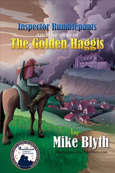 Inspector Rumblepants and the case of the Golden Haggis [electronic resource] / by Mike Blyth ; illustrations by MikeMotz.com.