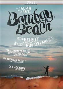 Bombay beach [DVD videorecording] / Focus Features ; presents a Boaz Yakin production ; a film by Alma Harʼel ; Boaz Yakin, Alma Harʼel producers ; Alma Harʼel, director.