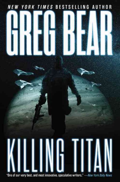 Killing Titan / Greg Bear.