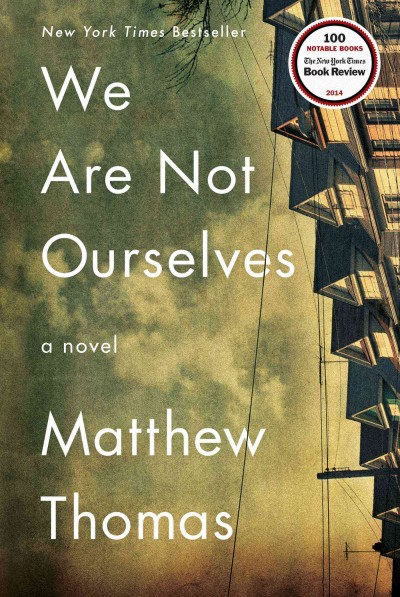 We are not ourselves / Matthew Thomas.
