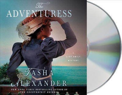 The adventuress / Tasha Alexander.