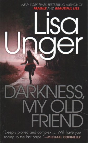 Darkness, My Old Friend Lisa Unger