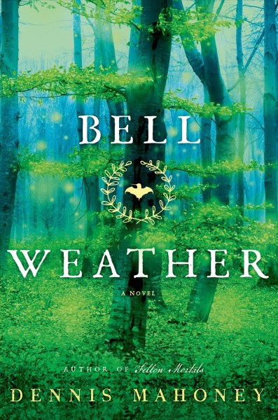 Bell weather / Dennis Mahoney.
