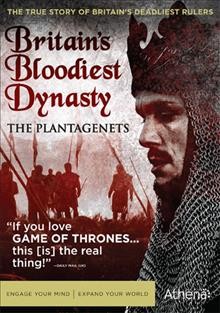 Britain's bloodiest dynasty : the Plantagenets / directors, James Tovell, Oliver Twinch.