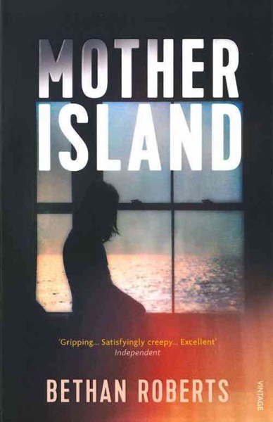 Mother island / Bethan Roberts.