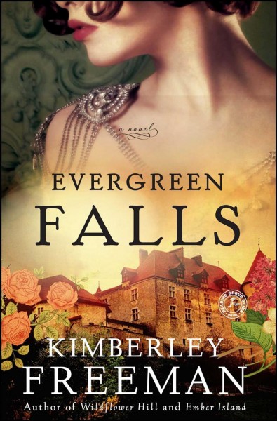 Evergreen falls : a novel / Kimberly Freeman.