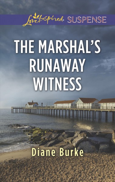 The Marshal's runaway witness / Diana Burke.