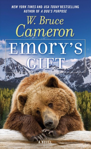 Emory's gift / W. Bruce Cameron.