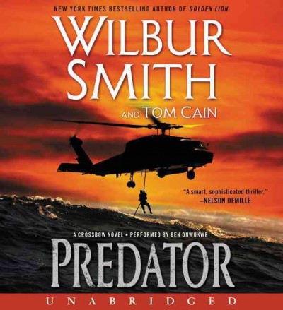 Predator / [sound recording (CD)] / written by Wilbur Smith and Tom Cain ; read by Ben Onwukwe.