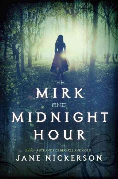 The mirk and midnight hour / Jane Nickerson.