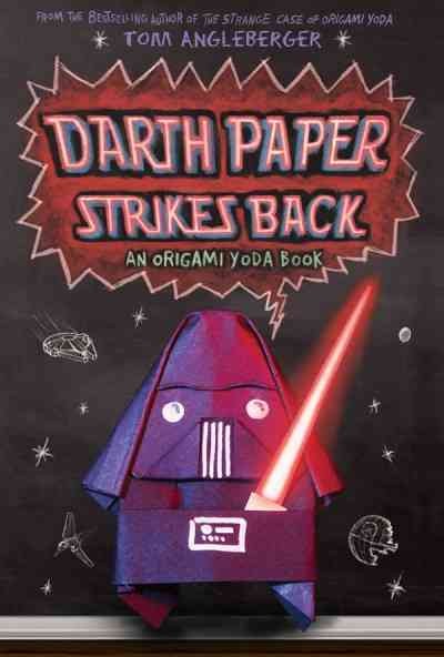 Darth Paper strikes back : an origami Yoda book / Tom Angleberger.
