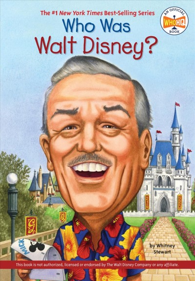 Who was Walt Disney? / by Whitney Stewart ; illustrated by Nancy Harrison.