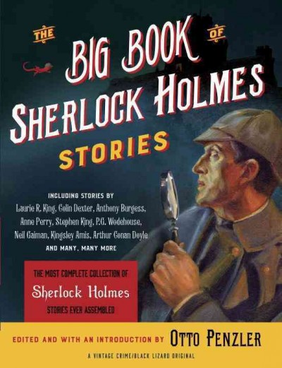 The big book of Sherlock Holmes stories / edited and with an introduction by Otto Penzler.
