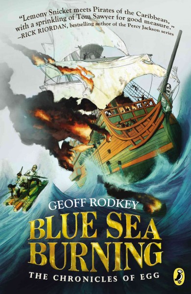 Blue sea burning / Geoff Rodkey.