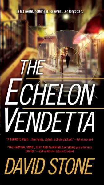 The echelon vendetta / David Stone.