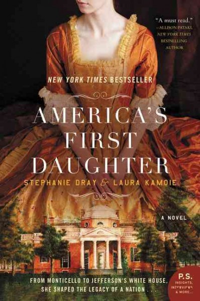 America's first daughter / Stephanie Dray & Laura Kamoie.