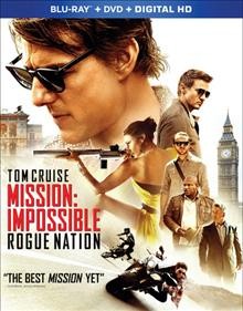 Mission: impossible. Rogue nation [Blu-ray videorecording] / Paramount Pictures and Skydance Productions present a Tom Cruise/Bad Robot production ; produced by Tom Cruise [and five others] ; story by Christopher McQuarrie and Drew Pearce ; screenplay by Christopher McQuarrie ; directed by Christopher McQuarrie.