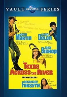 Texas across the river [videorecording] / directed by Michael Gordon ; produced by Harry Keller.
