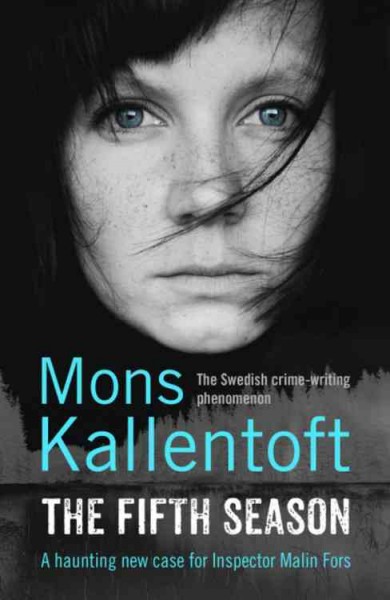 The fifth season / Mons Kallentoft ; translated from the Swedish by Niel Smith.