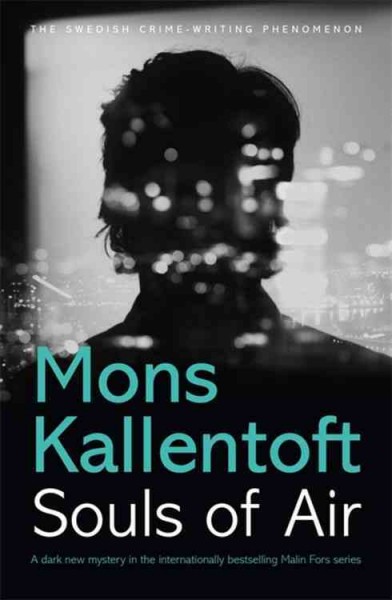 Souls of air / Mons Kallentoft ; translated from the Swedish by Neil Smith.