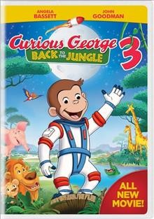 Curious George 3. Back to the jungle = Georges le petit curieux : retour dans la jungle / Universal 1440 Entertainment and Imagine Entertainment ; written by Chuck Tately ; directed by Phil Weinstein ; produced by Share Stallings.