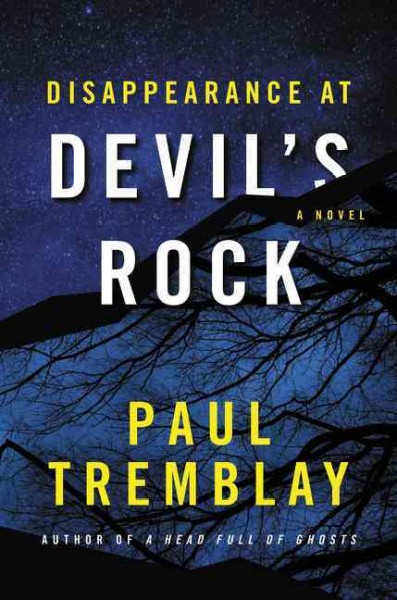 Disappearance at Devil's Rock : a novel / Paul Tremblay.