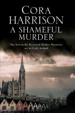 A shameful murder / Cora Harrison.