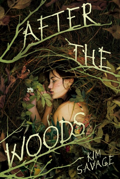 After the woods / Kim Savage.