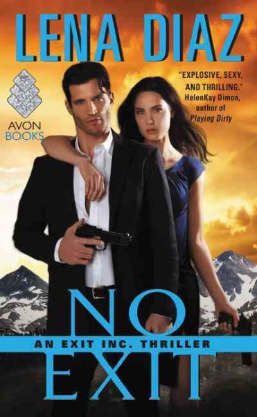 No exit : an EXIT Inc. thriller / Lena Diaz.