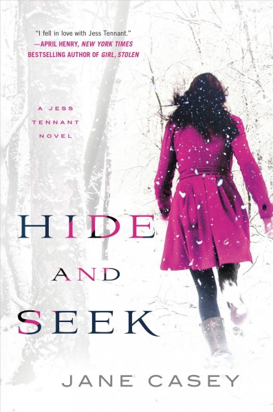 Hide and seek / Jane Casey.