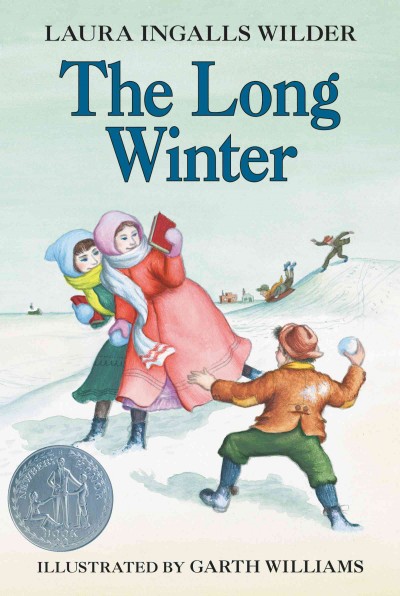 The long winter : Little House Series, Book 6 / by Laura Ingalls Wilder ; illustrated by Garth Williams.