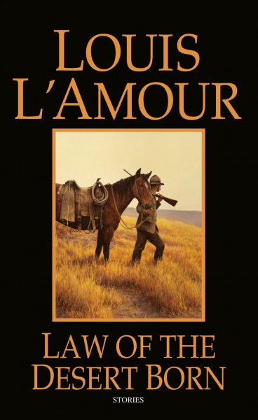 Law of the desert born / Louis L'Amour.