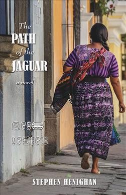 The path of the jaguar / Stephen Henighan.