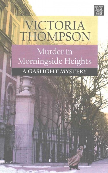 Murder in Morningside Heights / Victoria Thompson.