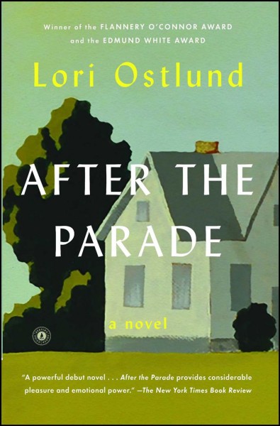 After the parade : a novel / Lori Ostlund.