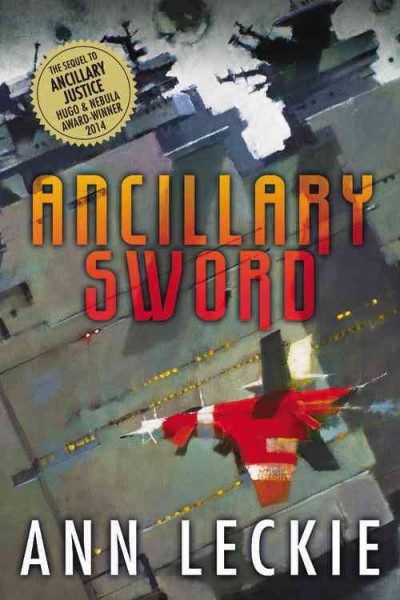 Ancillary sword [electronic resource] / Ann Leckie.