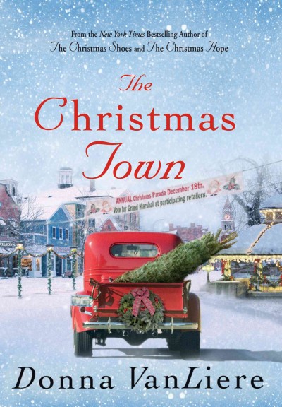 The Christmas town / Donna VanLiere.