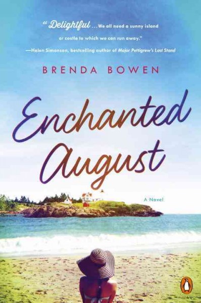 Enchanted August : a novel / Brenda Bowen.